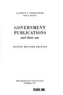Government publications and their use by Schmeckebier, Laurence Frederick, Lawrence F. Schmeckebier, R.B. Eastin