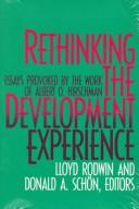 Cover of: Rethinking the development experience: essays provoked by the work of Albert O. Hirschman