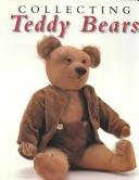 Cover of: Collecting Teddy Bears