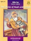Cover of: The Stories of Noah and Joseph (Bible Fun Puzzles)