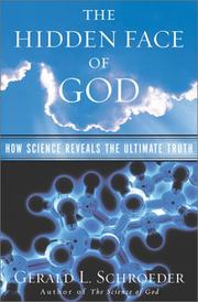 Cover of: The Hidden Face of God: Science Reveals the Ultimate Truth