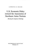 Cover of: U.S. economic policy toward the Association of Southeast Asian Nations: meeting the Japanese challenge