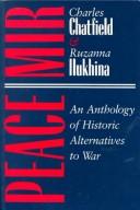 Cover of: Peace/mir: an anthology of historic alternatives to war