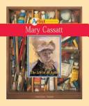 Cover of: Mary Cassatt: The Life of an Artist (Artist Biographies)