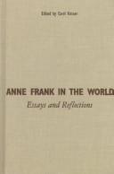 Anne Frank in the world : essays and reflections