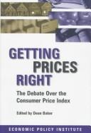 Getting prices right : the debate over the consumer price index