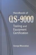 Handbook of QS-9000 tooling and equipment certification