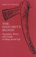 The hatchet's blood by Marc R. Schloss
