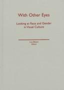 Cover of: With Other Eyes: Looking at Race and Gender in Visual Culture
