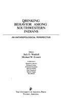 Cover of: Drinking behavior among southwestern Indians: an anthropological perspective