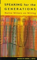 Cover of: Speaking for the generations: native writers on writing