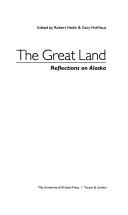 Cover of: The Great land: reflections on Alaska