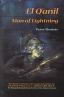 Cover of: El Q'Anil, Man of Lightning: A Legend of Jacaltenango, Guatemala, in English, Spanish, and Popb'Al Ti' (Jakaltek Maya (Sun Tracks)