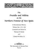 Cover of: The Presidio and militia on the northern frontier of New Spain: a documentary history