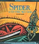 Spider and the Sky God by Deborah M. Newton Chocolate, Dave Albers