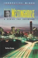 Cover of: George Westinghouse: A Genius for Invention (Innovative Minds)