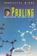Cover of: Linus Pauling: Investigating the Magic Within (Innovative Minds)