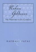 Nahum Goldmann : his missions to the Gentiles