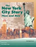 Cover of: The New York City Story: Then and Now (Postcards from)