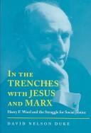 Cover of: In the Trenches with Jesus and Marx: Harry F. Ward and the Struggle for Social Justice (Religion & American Culture)