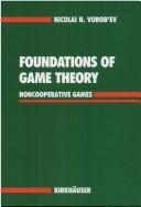 Cover of: Foundations of game theory: noncooperative games