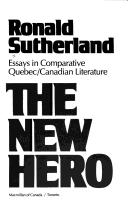Cover of: The new hero: essays in comparative Quebec/Canadian literature