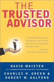 Cover of: The Trusted Advisor by David H. Maister, Charles H. Green, Robert M. Galford