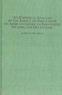 Cover of: An Empirical Analysis Of The Impact Of Skin Color On African-American Education, Income, And Occupation (Black Studies)