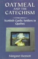 Oatmeal and the catechism : Scottish Gaelic settlers in Quebec