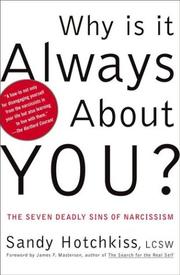 Cover of: Why Is It Always About You? : The Seven Deadly Sins of Narcissism
