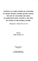 Cover of: Alfonso X, El Sabio, Estoria De Alexandre El Grand, General Estoria (Quarta Parte) / the Life of Alexander the Great As Narrated by King Alfonso X: Manuscript ... Vatican Urb. Lat. 539 (Hispanic Literature)