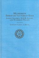 Methodism through Victorian eyes : Leslie Stephen, W.E.H. Lecky, and Woodrow Wilson