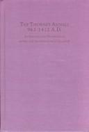 Cover of: The Thorney annals, 963-1412 A.D.: an edition and translation