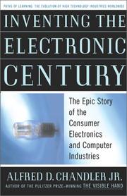 Cover of: Inventing the Electronic Century: The Epic Story of the Consumer Electronics and Computer Science Industries