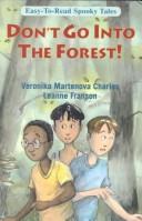 Cover of: Don't Go into the Forest! (Easy-to-Read Spooky Tales)