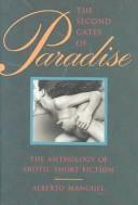Cover of: The second gates of paradise: the anthology of erotic short fiction