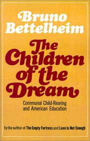 The children of the dream by Bruno Bettelheim