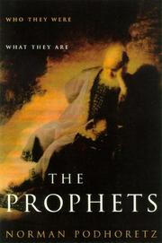 Cover of: The Prophets: Who They Were, What They Are