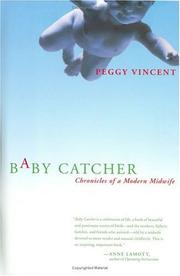 Cover of: Baby Catcher by Peggy Vincent