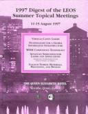 Cover of: 1997 Digest of the IEEE/LEOS Summer Topical Meetings, 11-15 August 1997 at the Queen Elizabeth Hotel, Montreal, Quebec, Canada.