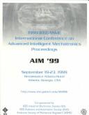 Cover of: 1999 IEEE/ASME International Conference on Advanced Intelligent Mechatronics proceedings: AIM '99, September 19-23, 1999, Renaissance Atlanta Hotel, Atlanta, Georgia, USA