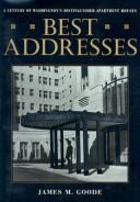 Cover of: Best addresses: a century of Washington's distinguished apartment houses