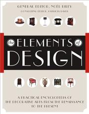 Cover of: The Elements of Design: A Practical Encyclopedia of the Decorative Arts from the Renaissance to the Present