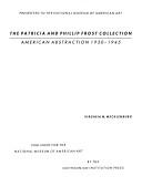 The Patricia and Phillip Frost collection, American abstraction, 1930-1945 by Virginia M. Mecklenburg