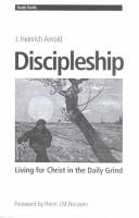 Discipleship by J. Heinrich Arnold