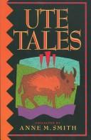 Cover of: Ute Tales (University of Utah Publications in the American West, Vol 29)