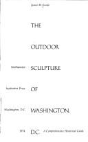 Cover of: The outdoor sculpture of Washington, D.C.: A comprehensive historical guide