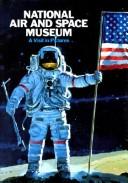 Cover of: The National Air and Space Museum: A Visit in Pictures