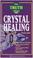 Cover of: Truth About Crystal Healing (Llewellyn Educational Ser)