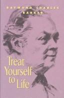 Cover of: Treat Yourself to Life